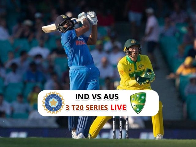 INDIA VS AUSTRALIA T20 SERIES